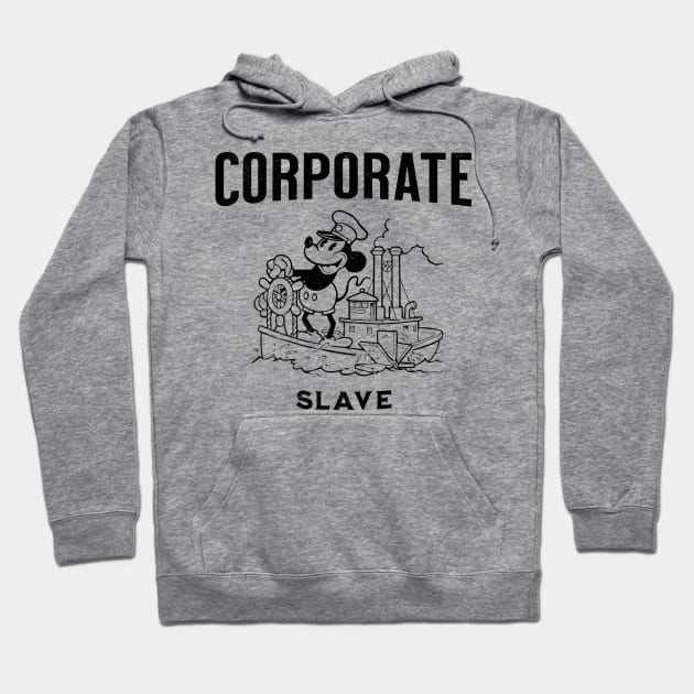 Steamboat Willie Corporate Slave Hoodie by MEWRCH